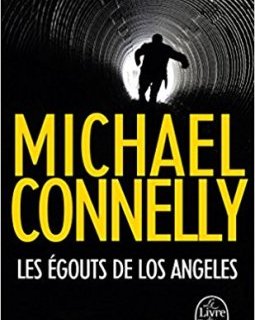 Les égouts de Los Angeles - Michael Connelly