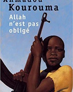 Allah n'est pas obligé - Ahmadou Kourouma