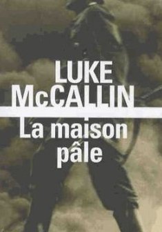 La maison pâle - Luke McCallin