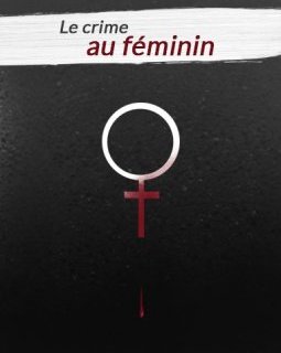Le Crime au féminin... 