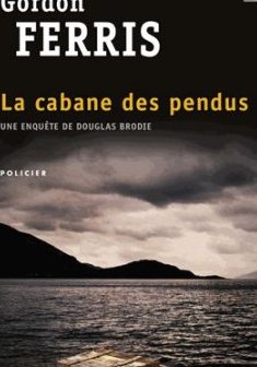 La cabane des pendus - Gordon Ferris