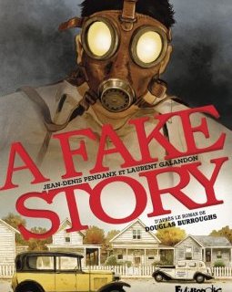 A Fake Story - Laurent Galandon et Jean-Denis Pendanx 