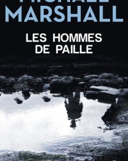 Les hommes de paille - Michael Marshall