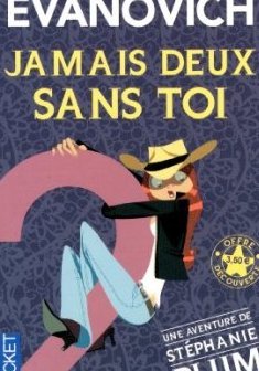 Jamais deux sans toi (deux fois n'est pas coutume) - Janet Evanovich