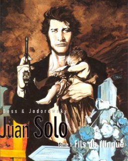 Juan Solo, tome 1 : Fils de flingue
