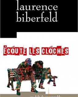 Écoute les Cloches - Laurence Biberfeld