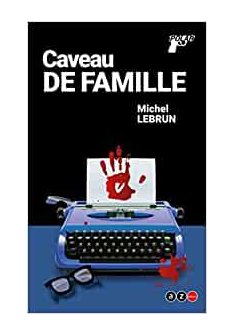 Caveau de famille - Michel Lebrun