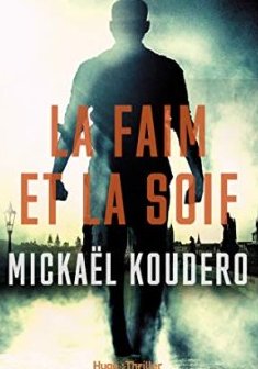 La faim et la soif - Mickaël Koudero