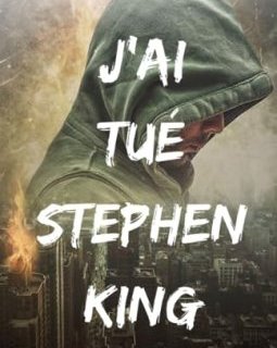 J'ai tué Stephen King - Romain Harinck
