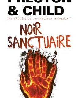 Noir sanctuaire - Douglas Preston - Lincoln Child