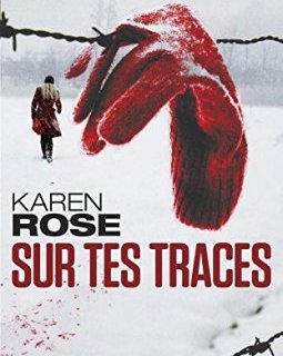 Sur tes traces - Karen Rose