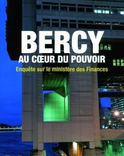 Bercy au cœur du pouvoir -Thomas Bronnec 