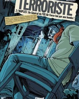 Terroriste, Tome 2 : Naples : un général de l'US Air force tué par une bombe !