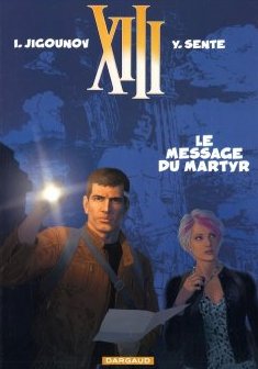 XIII - tome 23 - Le message du martyr - Sente Yves