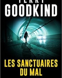 Les Sanctuaires du mal - Terry Goodkind