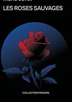  Les Roses sauvages - Marie Javet