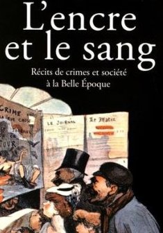 L'Encre et le Sang - Dominique Kalifa