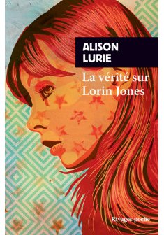 La Vérité sur Lorin Jones - Alison Lurie