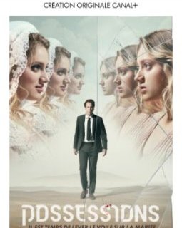 Trois raisons de voir la mini-série Possessions