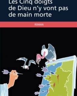Les Cinq Doigts de Dieu n'y vont pas de main morte
