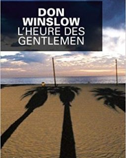 L'Heure des gentlemen - Don Winslow