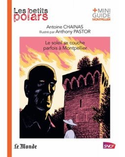 Le soleil se couche parfois à Montpellier - Antoine Chainas