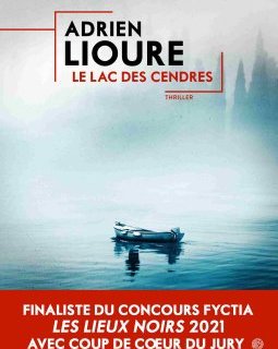 Le Lac des cendres - Adrien Lioure