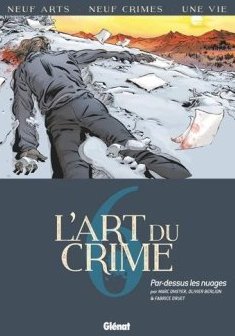 L'Art du Crime - Tome 06 : Par Dessus les Nuages - Olivier Berlion - Marc Omeyer