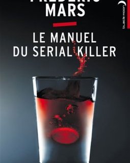 Le manuel du serial killer - Frédéric Mars