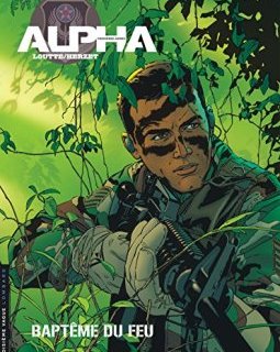 Alpha (Premières Armes) - tome 1 - Baptême du feu