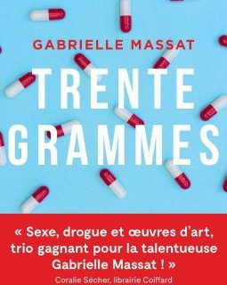Trente grammes - Gabrielle Massat