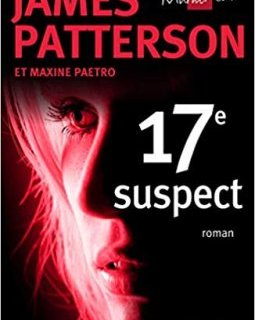 17e suspect - James Patterson et Maxine Paetro