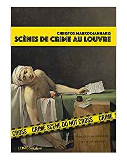 Scènes de crime au Louvre - Christos Markogiannakis