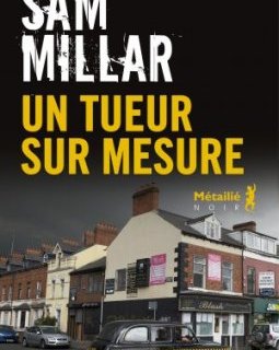 Un tueur sur mesure - Sam Millar