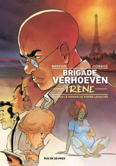 Brigade Verhoeven : Irène - Pierre Lemaître 