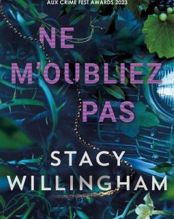 Ne m'oubliez pas - Stacy Willingham