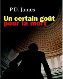 Un certain goût pour la mort - P.D James
