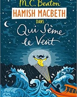 Hamish Macbeth 6 - Qui sème le vent
