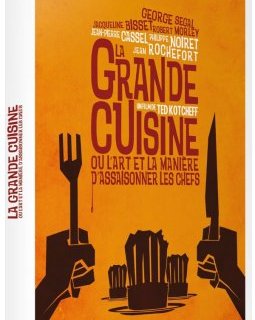 La grande cuisine ou l'art et la manière d'assaisonner les chefs - Ted Kotcheff