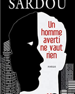 Un homme averti ne vaut rien - Romain Sardou