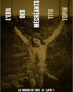 L'exil des mécréants - Tito Topin