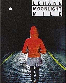 Moonlight Mile - Dennis Lehane