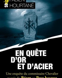 En quête d'or et d'acier - Fabien Hourtané