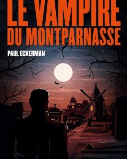 Le vampire du Montparnasse - Paul Eckerman 