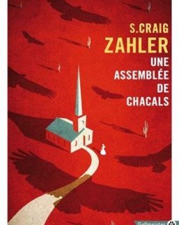 Une assemblée de chacals - S.Craig Zahler
