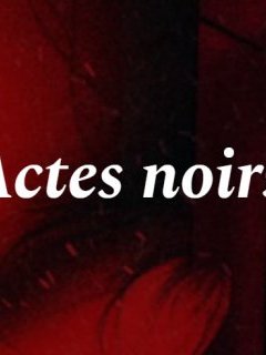 Le Club Sang d'Avril 2026 fête un anniversaire. La collection Actes Noir a 20 ans ! 