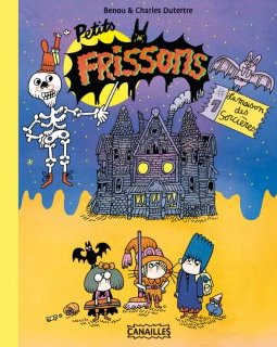 Petits frissons T1 : La maison des sorcières - Benou et Charles Dutertre