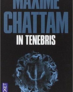 In Tenebris - Maxime Chattam