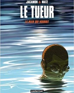 Le Tueur, Tome 12 : La main qui nourrit