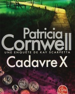 Cadavre X - Patricia Cornwell